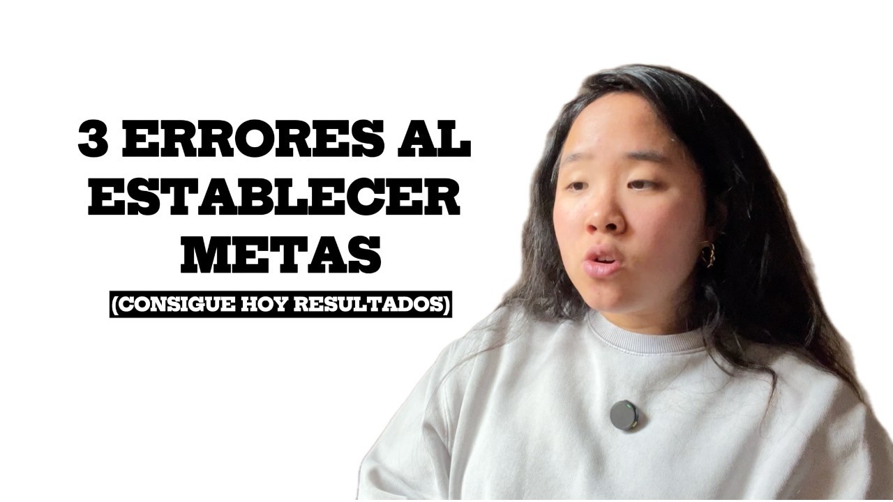 3 Errores Comunes al Crear Metas | Cómo Establecer Metas Correctamente (por esto no ves resultados)