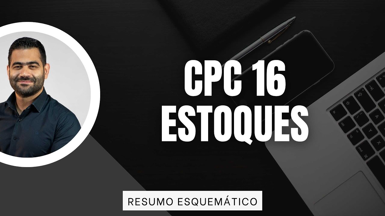 CPC 16 &ndash; Estoques - APRENDA EM 15 MINUTOS