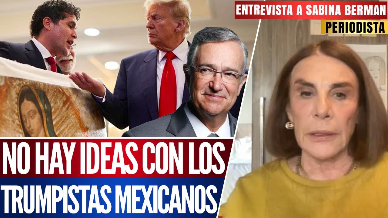 TRUMPISTAS EN MÉXICO FRACASAN: CLAUDIA TIENE ALIADOS EN ESTADOS UNIDOS: SABINA BERMAN