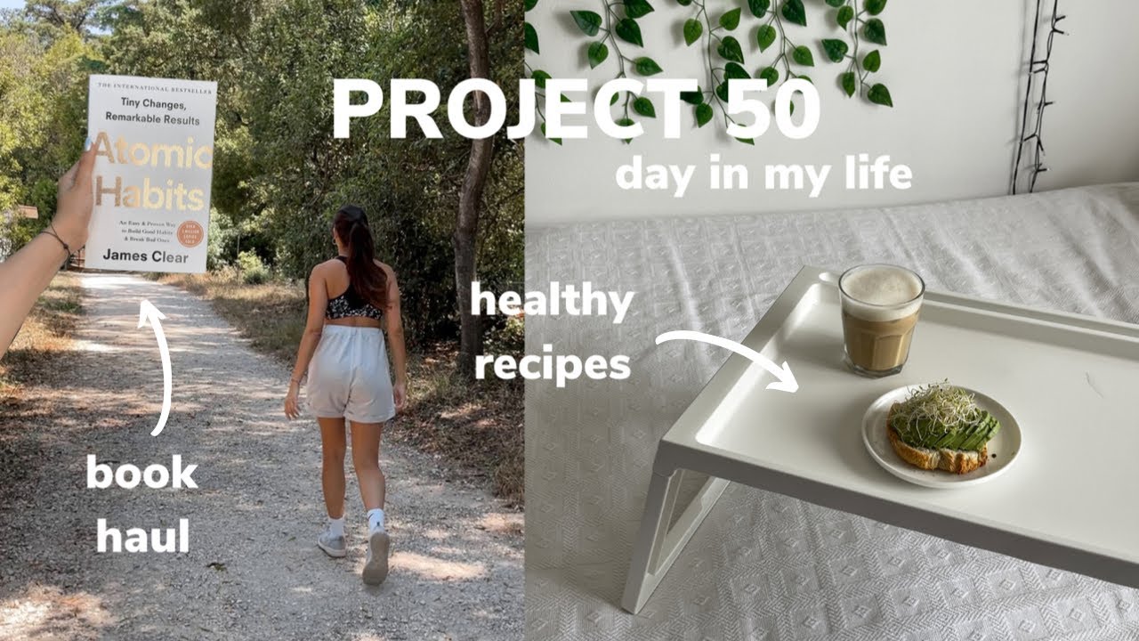change your life in 50 days 🥑 a day in my life during project 50 | irene martinho