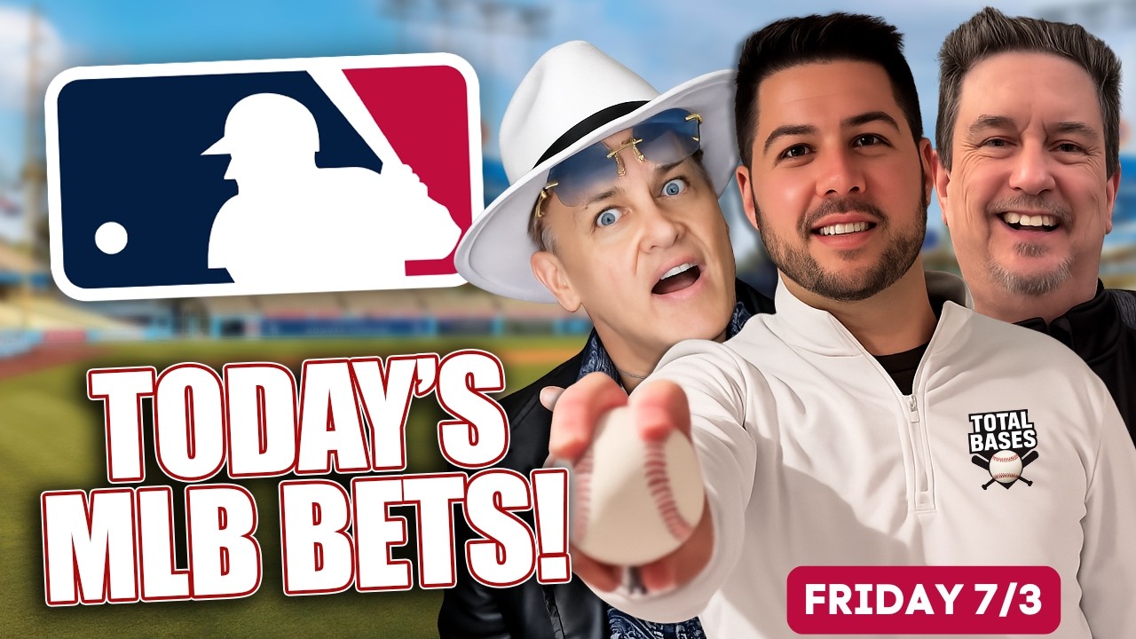 Friday MLB Picks ⚾ Best Bets, Odds & Predictions Today | Total Bases 7/3/26