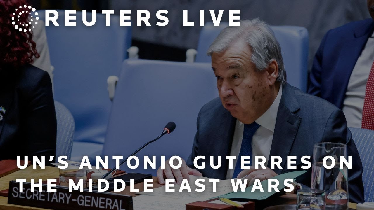 LIVE: Antonio Guterres speaks on the situation in the Middle East