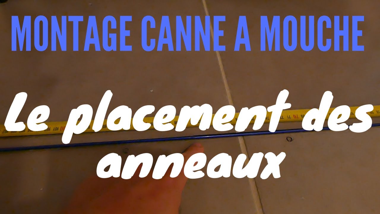 Montage canne à mouche: la répartition des anneaux