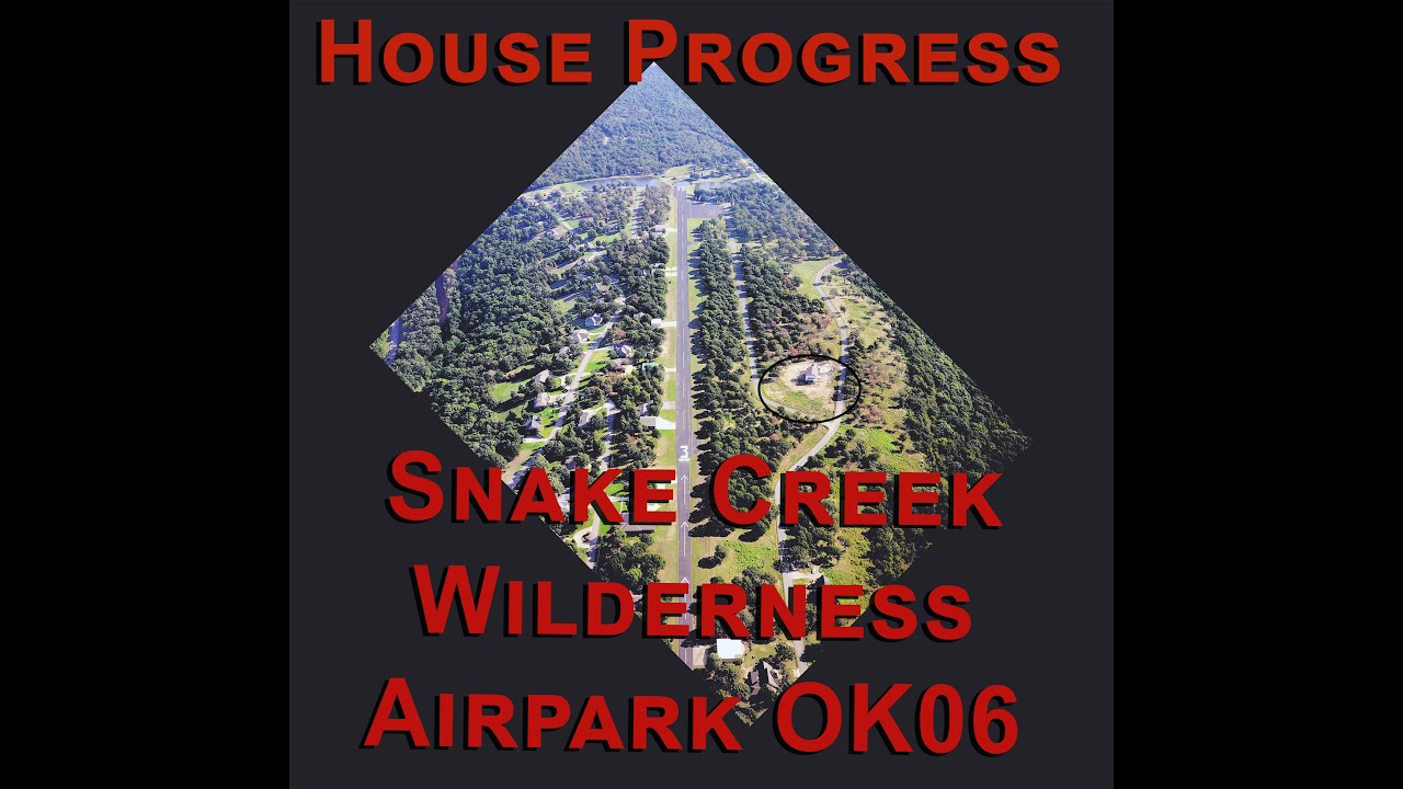 Nearing Completion - Hamons House at OK06, Snake Creek Wilderness Air Park