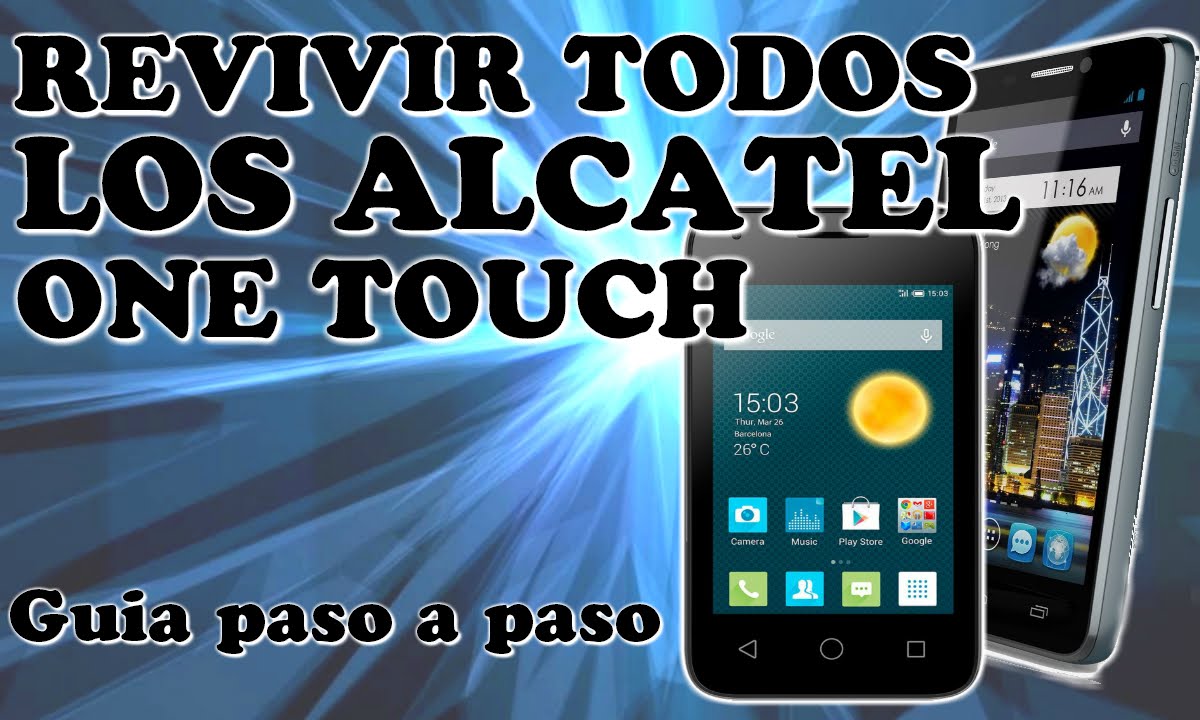 Revive todos los Alcatel One Touch con esta guía paso a paso.
