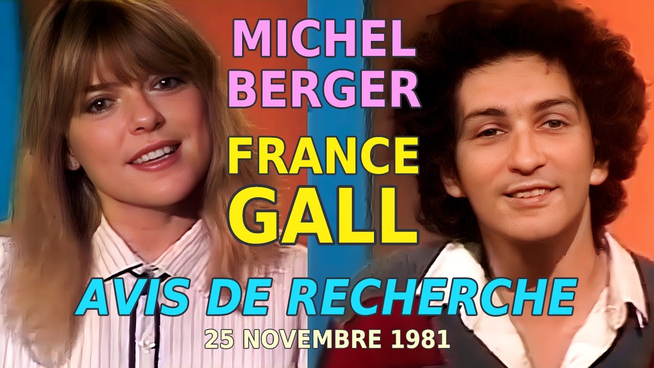 Michel Berger & France Gall • Avis De Recherche [1981-11-25]