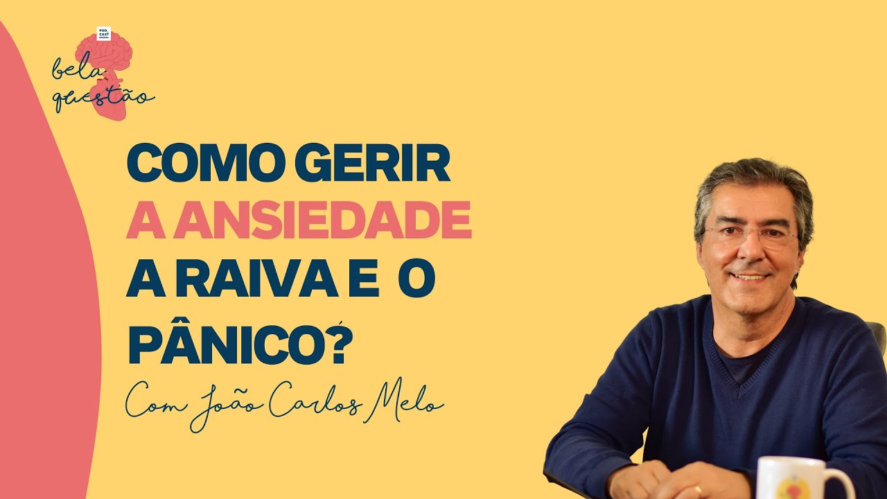 João Carlos Melo, Como gerir a ansiedade, os ataques de pânico e a raiva?