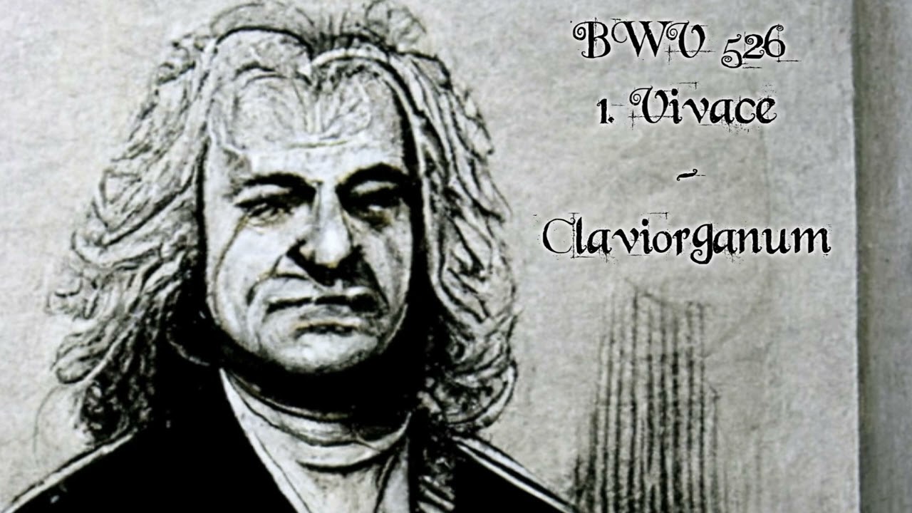 BWV 526 - Vivace (Claviorganum)