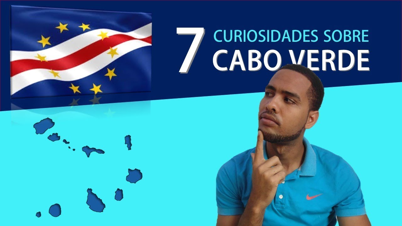 7 CURIOSIDADES SOBRE CABO VERDE