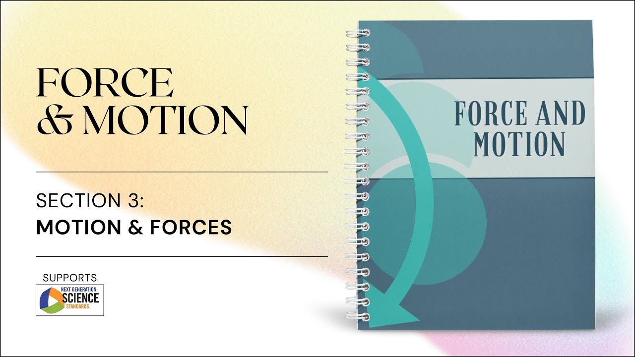Force & Motion: Sec. 3: Motion and Forces