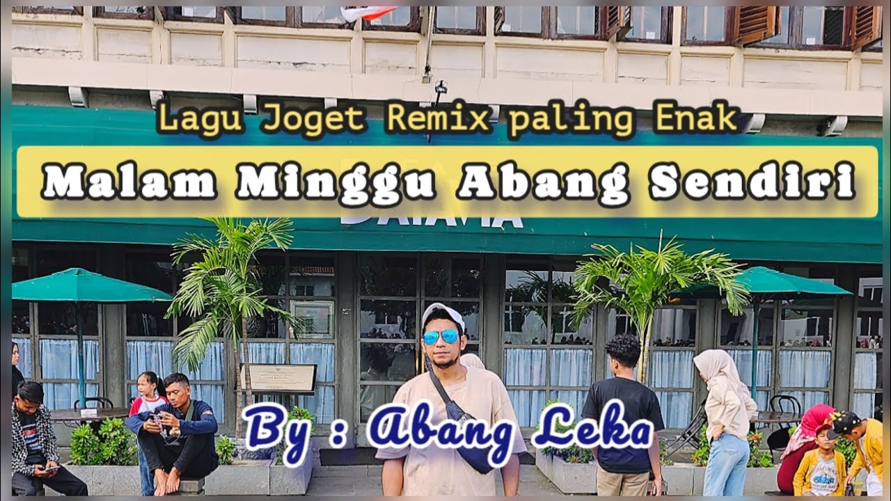 Malam Minggu Abang Sendiri || Joget Enak - By Abang Leka