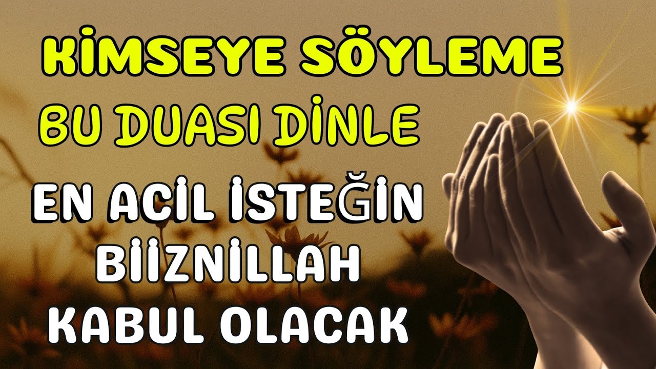 KİMSEYE SÖYLEME! BU GİZLİ DUA EN ACİL DİLEĞİNİ GERÇEKLEŞTİRİR BİİZNİLLAH !!🤲☝️