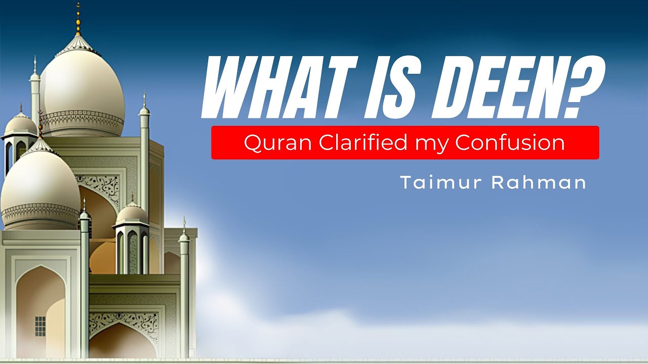 Quran Clarified my Concept of Deen