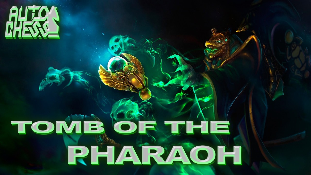Dota Auto Chess Tomb of the Pharaohs