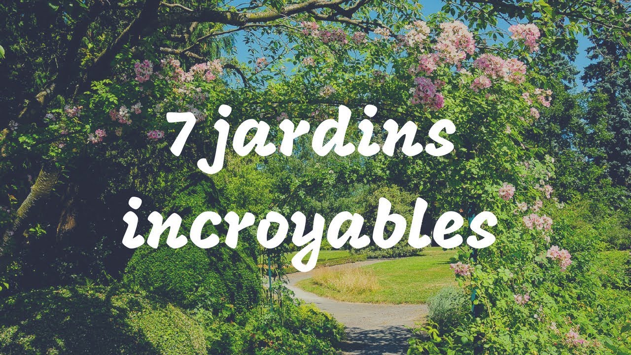 7 JARDINS INCROYABLES DANS L' AISNE