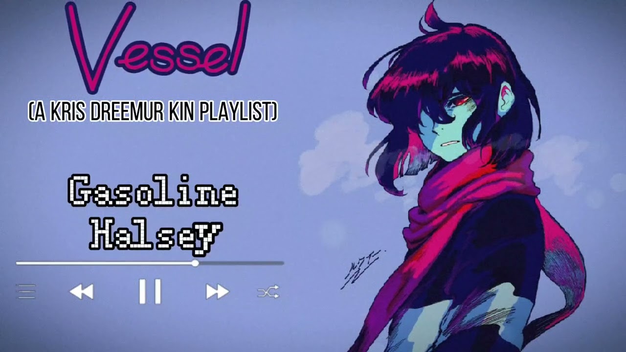 Vessel (A Kris Dreemur Kin Playlist)