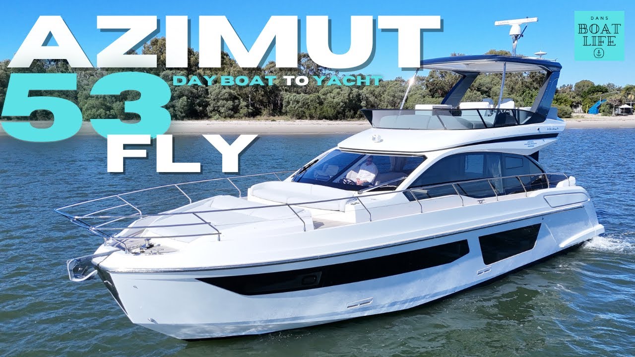 NEXT STEP? Azimut 53 Fly - logical step up from day boat? Part 1 of 2.