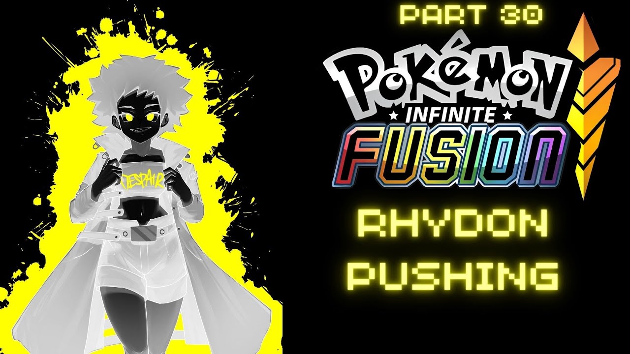 RHYDON PUSHING - Pokémon Infinite Fusion [#30][BLIND] PC Let's Play