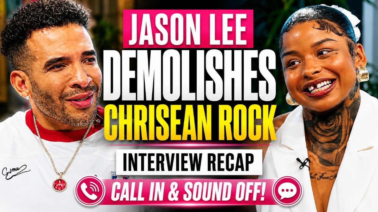 Jason Lee DEMOLISHES Chrisean Rock in Explosive Interview 😳 | Call In & Sound Off!