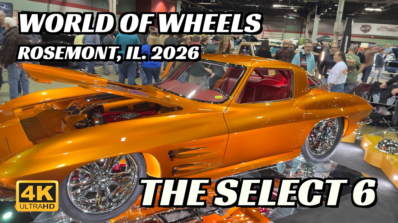 SELECT 6 FINALISTS!!!  WORLD OF WHEELS 2026  CHICAGO, IL  Hot Rods, Classic Cars, Customs.