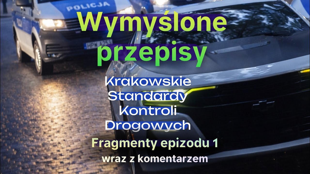 Krakowskie Standardy Kontroli Drogowych • Select • Wymyślone przepisy