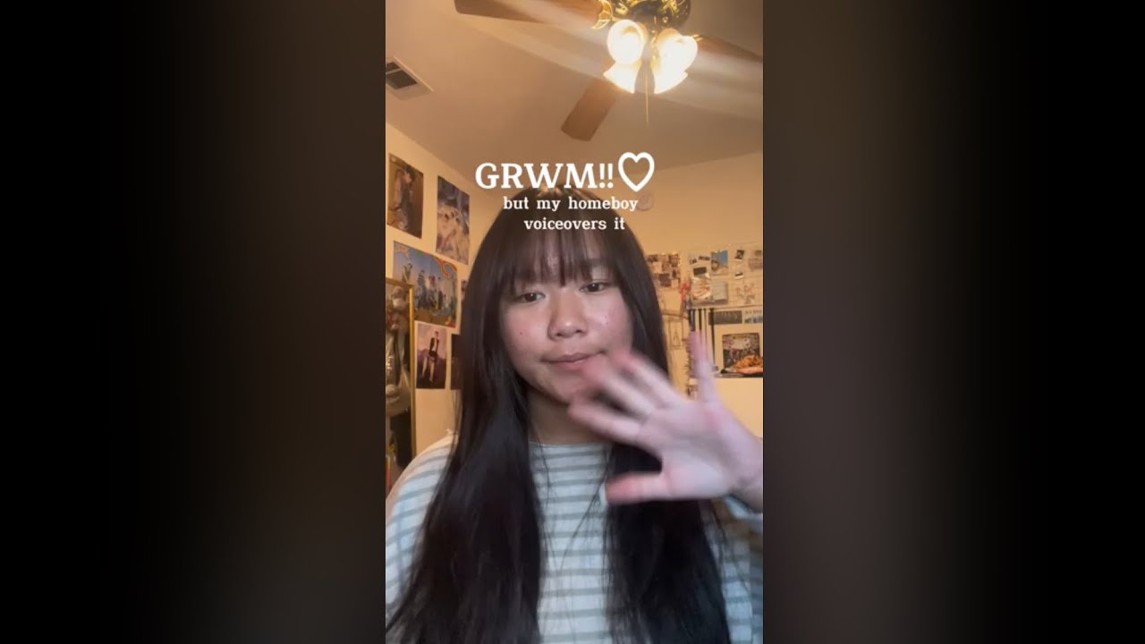 GRWM but my homeboy voiceovers it😭