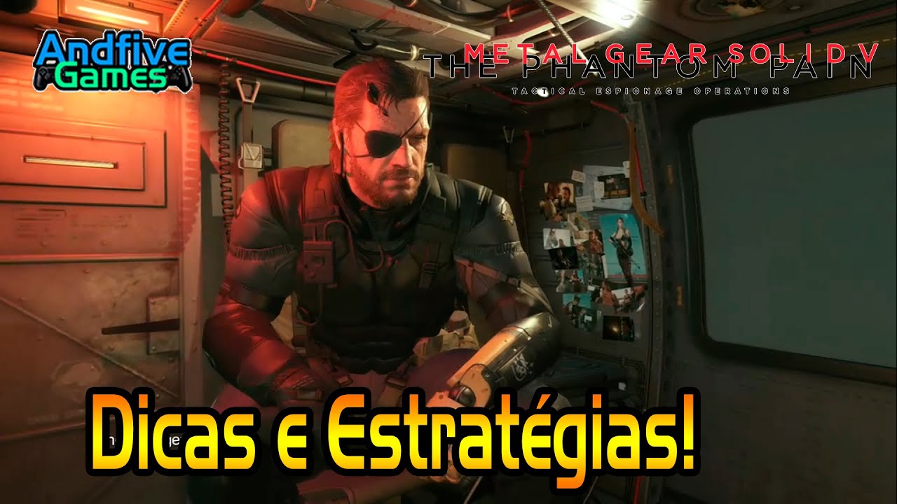 Metal Gear Solid V: The Phantom Pain: Dicas e Estratégias!
