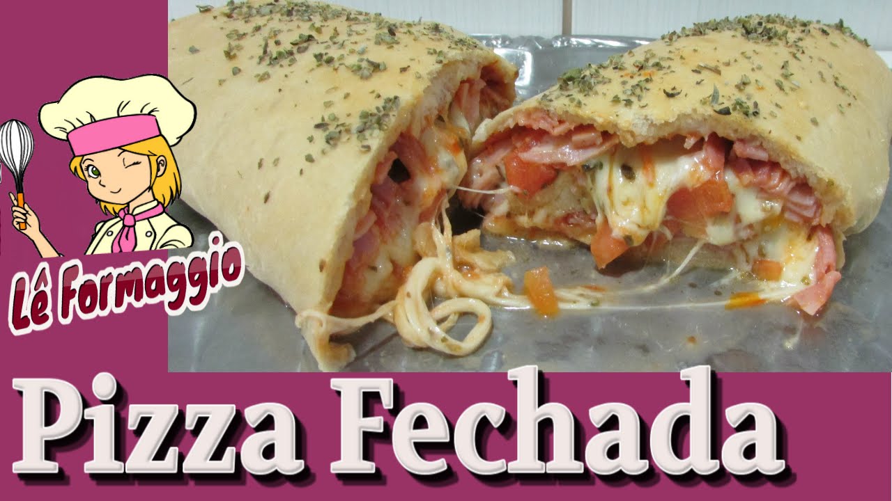 Como Fazer Pizza Fechada- L&ecirc; Formaggio