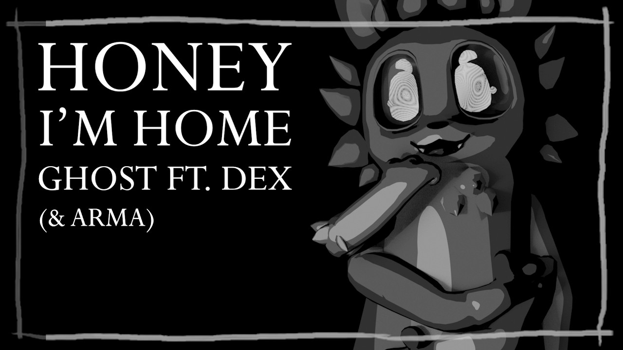 Honey I'm Home (GHOST) , arma's version
