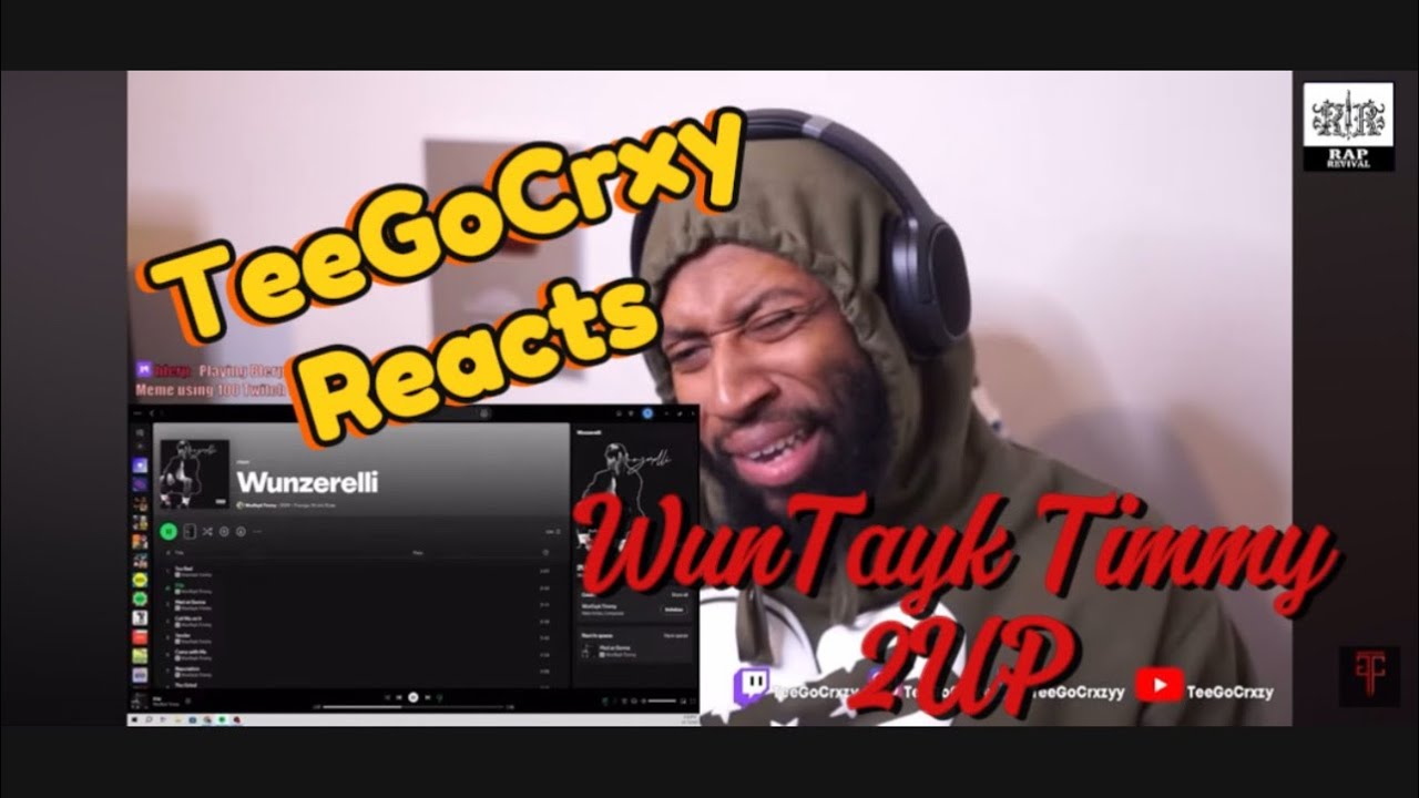 🔥WunTayk Wednesdays | TeeGoCrxzy Reaction | WunTayk Timmy- 2Ip ⬆️