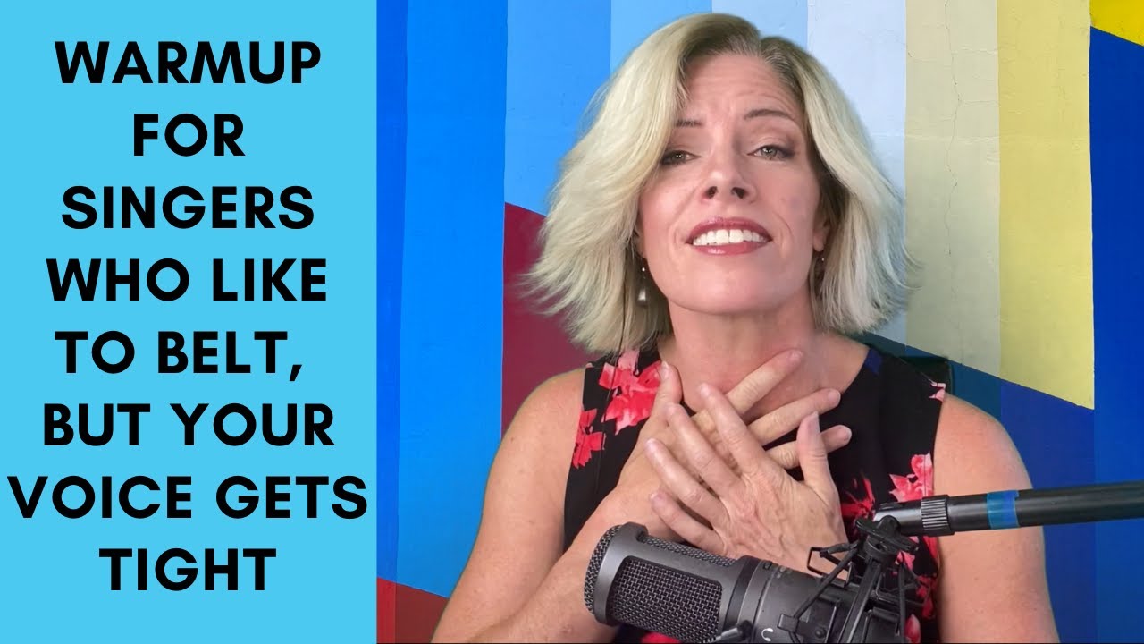 Warmup For Singers Who Like To Belt, But Your Voice Gets Tight