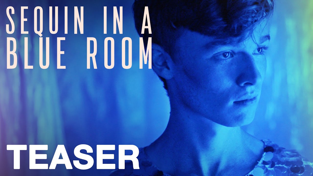 SEQUIN IN A BLUE ROOM - 60sec Trailer - Peccadillo Pictures