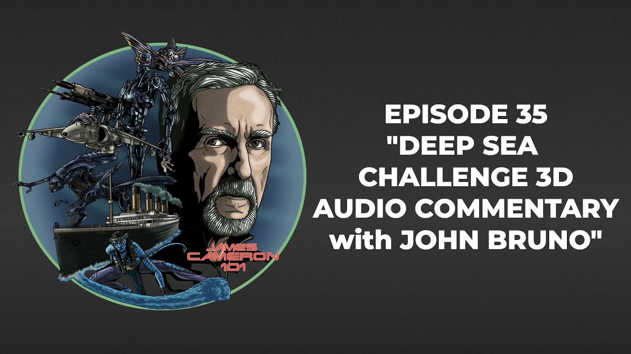 James Cameron 101 - Episode 35 - 