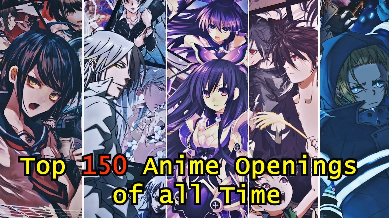Top 150 Anime Openings of All Time