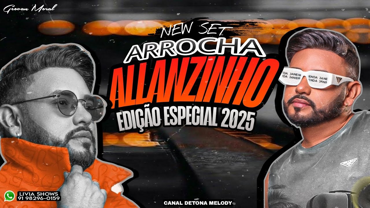 😍NEW SET ARROCHA❌️ALLANZINHO 2025❌️EDIÇÃO ESPECIAL