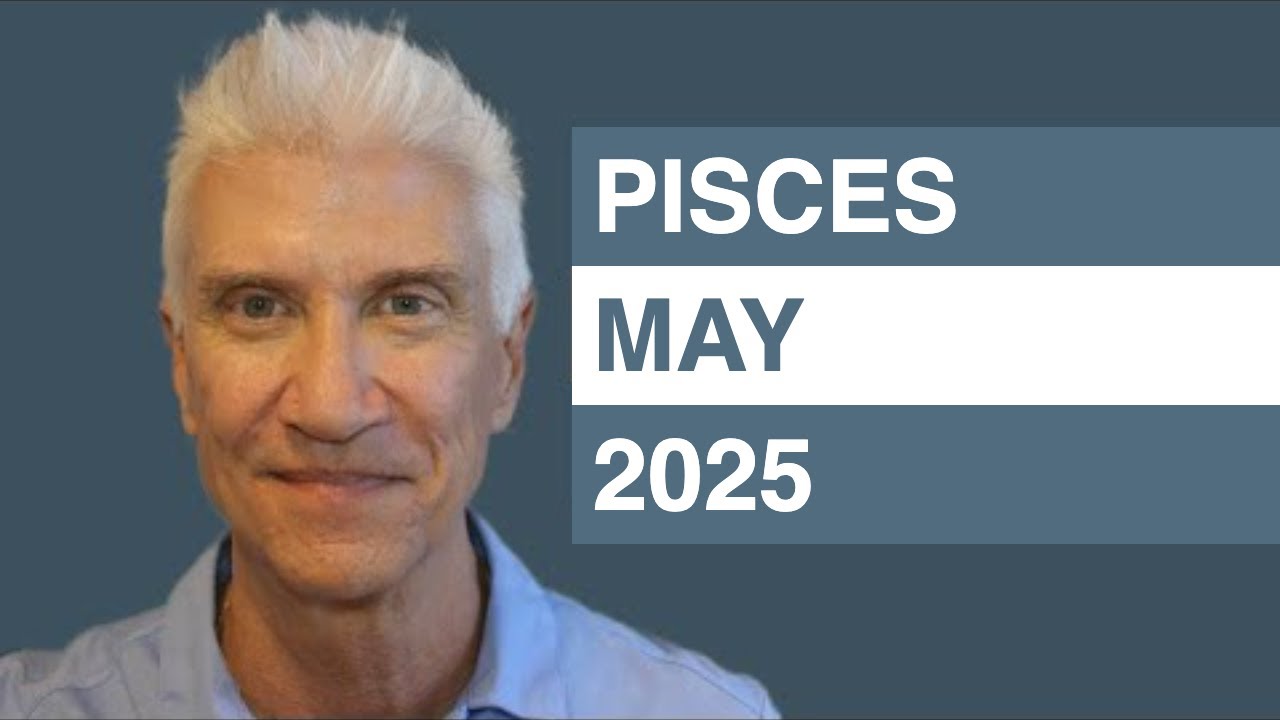 PISCES May 2025 Forecast - Amazing Predictions!