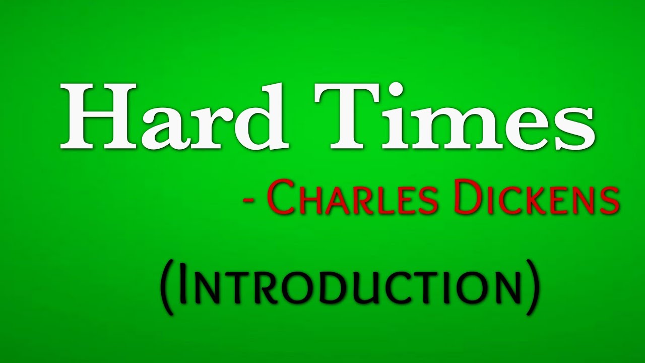 Hard Times (Introduction & Characters)