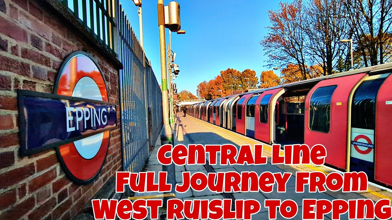 Central Line - Full Journey From West Ruislip to Epping