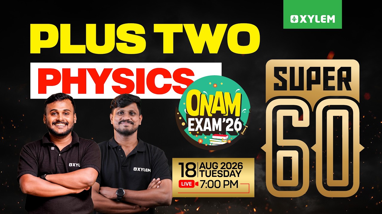 Plus Two Onam Exam Physics | Super 60 | Xylem Plus Two