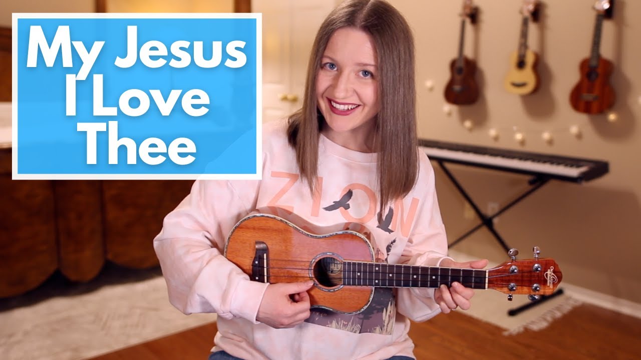 My Jesus, I Love Thee - Darlene Zschech (Ukulele Cover)