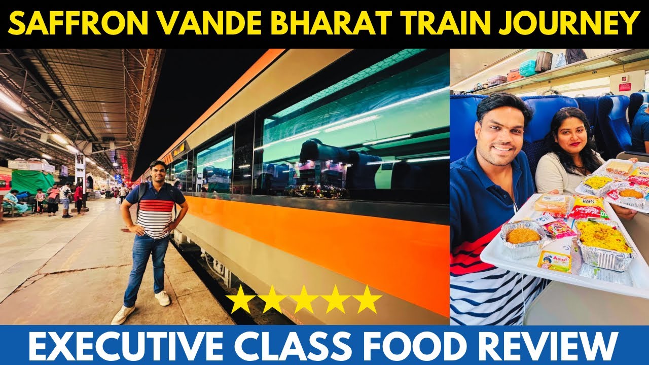 BRAND NEW SAFFRON VANDE BHARAT EXECUTIVE CLASS TRAIN JOURNEY with DELICIOUS IRCTC FOOD REVIEW 😍