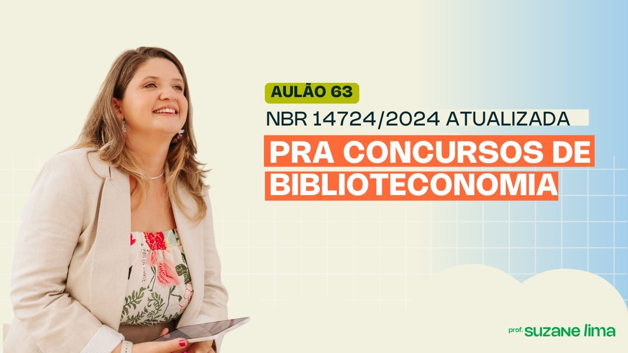 NBR 14724 ATUALIZADA PARA CONCURSOS DE BIBLIOTECONOMIA
