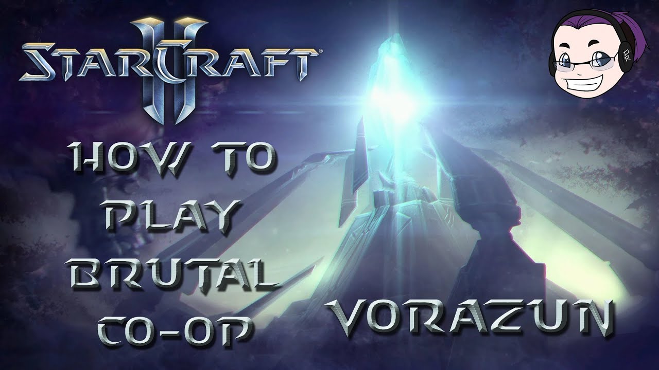 Starcraft 2 Brutal Co-Op Commanders - How to Play: Vorazun