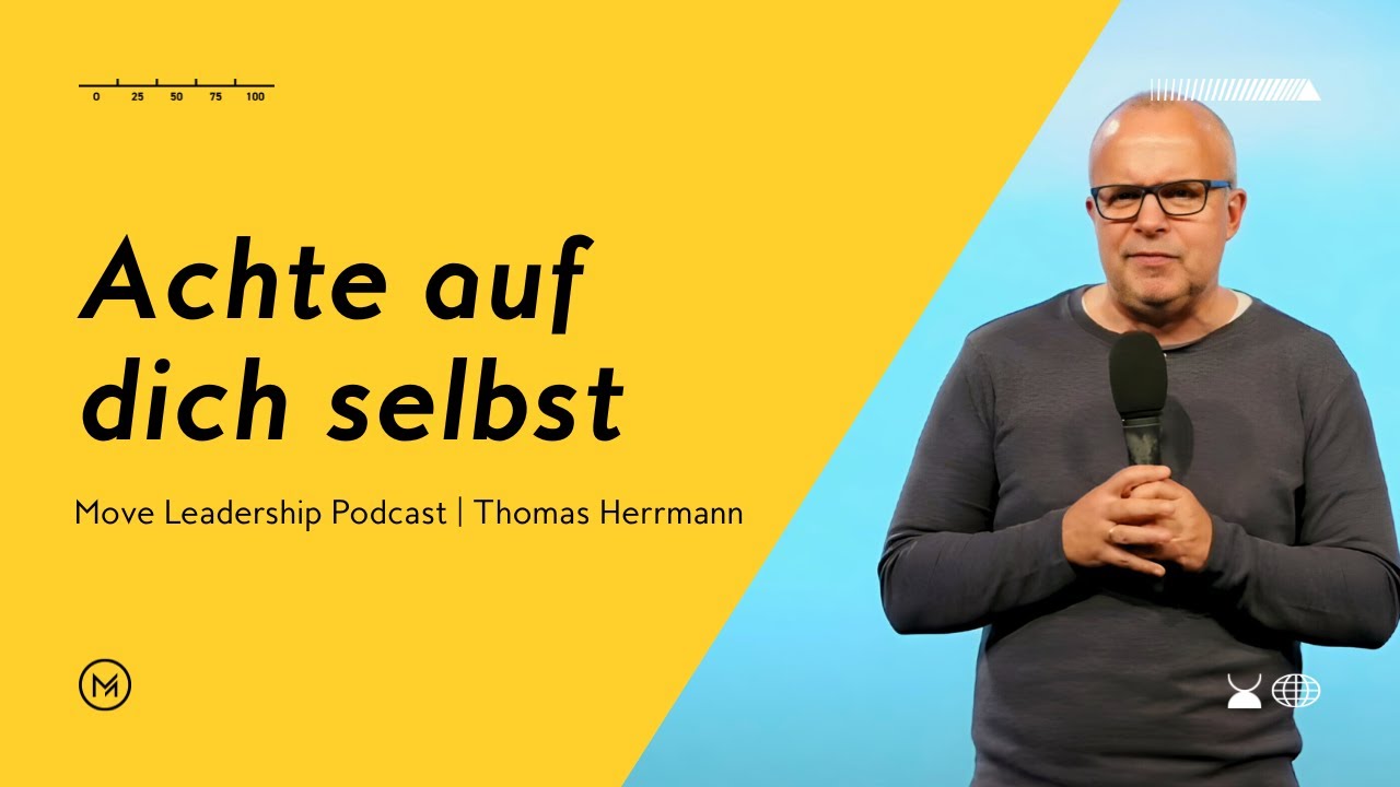 Achte auf dich selbst | Thomas Herrmann | Leadership Podcast