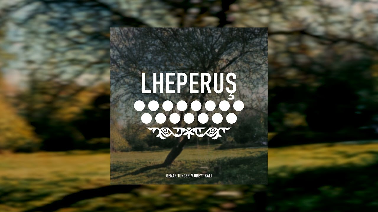Lheperuş (feat. Ubeyt Kalı)