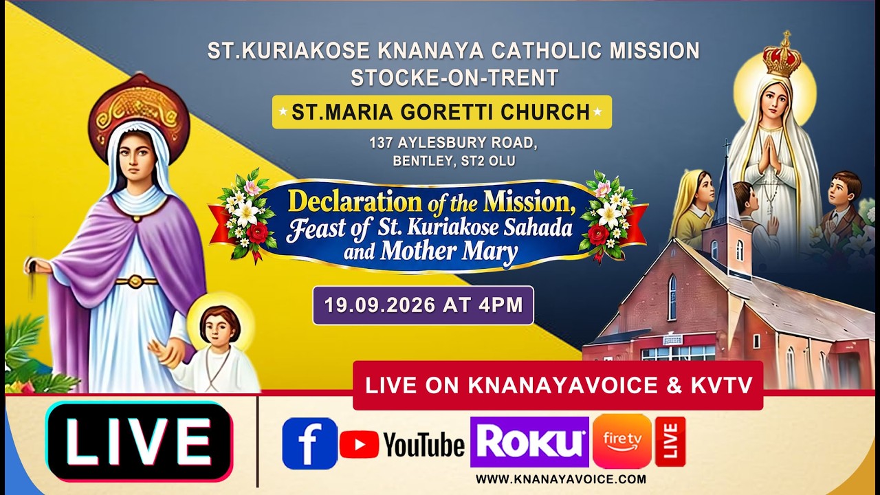 St.Kuriakose Knanaya Catholic Mission Stocke-on-Trent I Feast of St.Kuriakose Sahada & Mother Mary