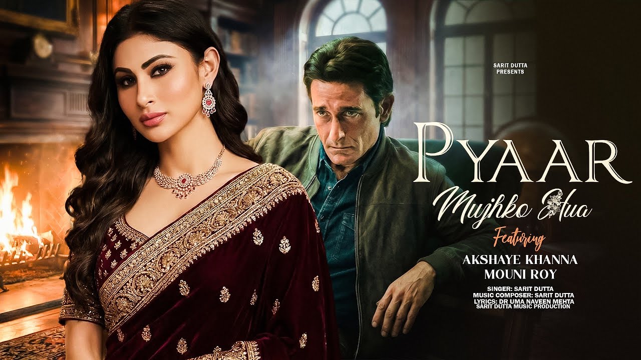 Pyaar Mujhko Hua | Akshaye Khanna, Mouni Roy | Love Song | New Hindi Song 2026