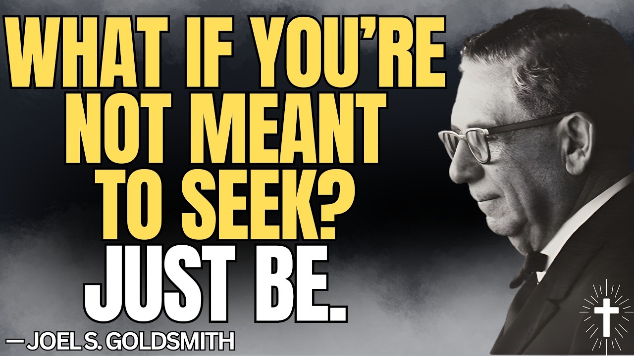 Stop SEEKING God—Discover the I AM That Was Here All Along | Joel S. Goldsmith