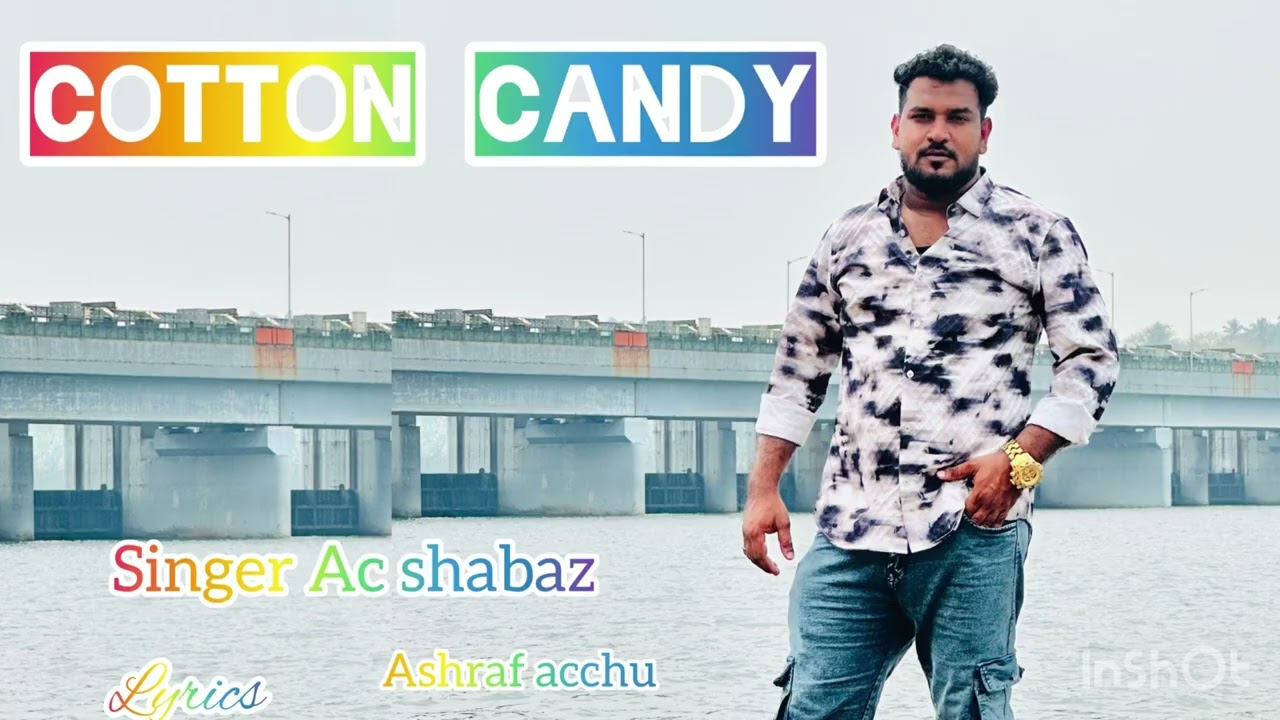 Cotton candy beary song - singer Ac shabaz kannur   / lyrics ashraf acchu