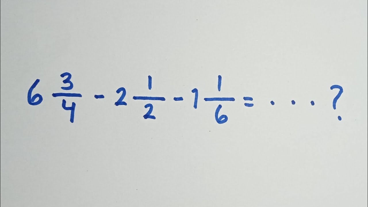 Cara mudah pengurangan 3 pecahan campuran
